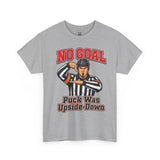 Hockey Referee T‑Shirt — "No Goal: Puck Was Upside‑Down"